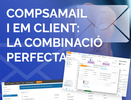 CompsaMail i eM Client: La combinació perfecta per a la teva empresa
